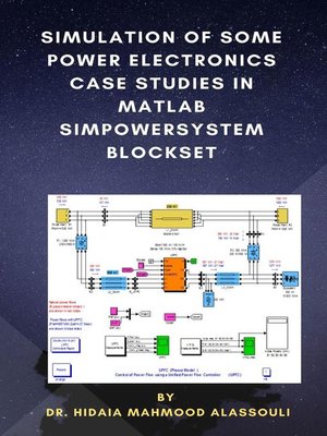 cover image of Simulation of Some Power Electronics Case Studies in Matlab Simpowersystem Blockset